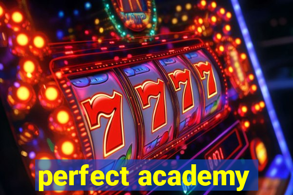 perfect academy